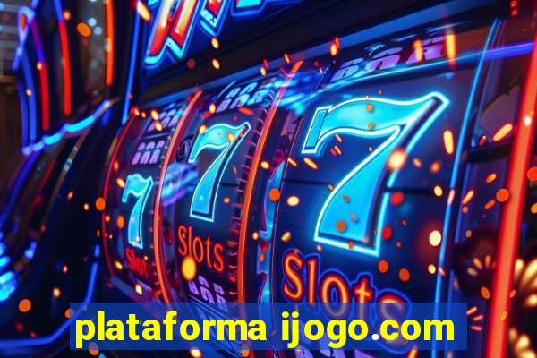 plataforma ijogo.com